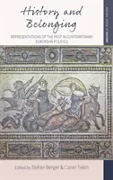 Historia y pertenencia: Representaciones del pasado en la política europea contemporánea - History and Belonging: Representations of the Past in Contemporary European Politics