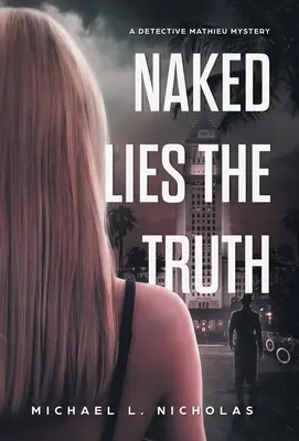 La verdad al desnudo - Naked Lies the Truth