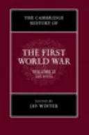 Historia de Cambridge de la Primera Guerra Mundial, Volumen 2: El Estado - The Cambridge History of the First World War, Volume 2: The State