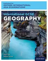 International GCSE Geography para los exámenes de Oxford International AQA - International GCSE Geography for Oxford International AQA Examinations