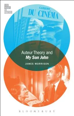 La teoría del autor y mi hijo Juan - Auteur Theory and My Son John