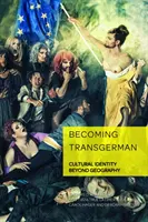 Convertirse en transalemán: la identidad cultural más allá de la geografía - Becoming Transgerman: Cultural Identity Beyond Geography