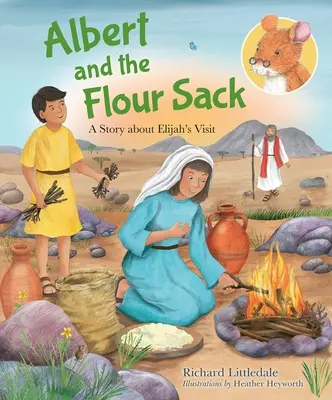 Alberto y el saco de harina - Una historia sobre la visita de Elías - Albert and the Flour Sack - A Story about Elijah's Visit