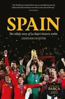 España - La historia interior del triplete histórico de la Roja - Spain - The Inside Story of la Roja's Historic Treble