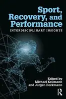 Deporte, recuperación y rendimiento: Perspectivas interdisciplinarias - Sport, Recovery, and Performance: Interdisciplinary Insights