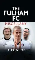 La miscelánea del Fulham FC - The Fulham FC Miscellany