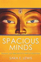 Mentes espaciosas: Trauma y resiliencia en el budismo tibetano - Spacious Minds: Trauma and Resilience in Tibetan Buddhism