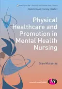 Salud física y promoción en enfermería de salud mental - Physical Healthcare and Promotion in Mental Health Nursing