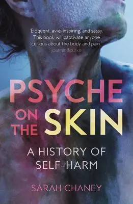 Psique en la piel: Una historia de autolesiones - Psyche on the Skin: A History of Self-Harm
