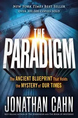 El Paradigma: El antiguo plan que encierra el misterio de nuestro tiempo - The Paradigm: The Ancient Blueprint That Holds the Mystery of Our Times