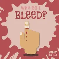 ¿Por qué sangro? - Why Do I Bleed?