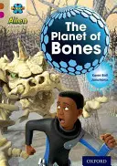 Proyecto X Aventuras Extraterrestres: Brown Book Band, Oxford Nivel 10: El planeta de los huesos - Project X Alien Adventures: Brown Book Band, Oxford Level 10: The Planet of Bones