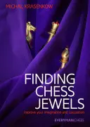 Encontrar joyas del ajedrez: mejorar la imaginación y el cálculo - Finding Chess Jewels: Improve Your Imagination and Calculation