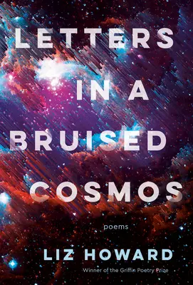 Cartas en un cosmos magullado - Letters in a Bruised Cosmos