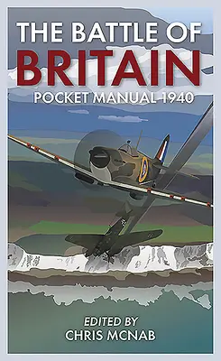 Manual de bolsillo de la Batalla de Inglaterra 1940 - The Battle of Britain Pocket Manual 1940