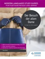 Guías de Estudio de Lenguas Modernas: Der Besuch der alten Dame - Guia de Estudio de Literatura para AS/A-level Aleman - Modern Languages Study Guides: Der Besuch der alten Dame - Literature Study Guide for AS/A-level German