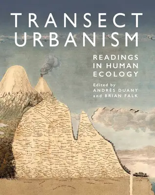 Transect Urbanism: Lecturas de Ecología Humana - Transect Urbanism: Readings in Human Ecology