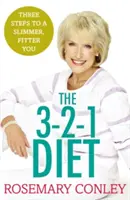 Dieta 3-2-1 de Rosemary Conley - Sólo 3 pasos para adelgazar y estar en forma - Rosemary Conley's 3-2-1 Diet - Just 3 steps to a slimmer, fitter you