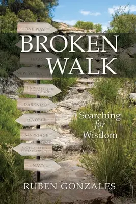 Broken Walk: En busca de la sabiduría - Broken Walk: Searching For Wisdom