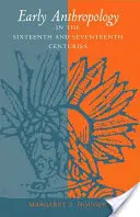 La antropología primitiva en los siglos XVI y XVII - Early Anthropology in the Sixteenth and Seventeenth Centuries