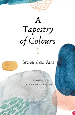 Un tapiz de colores 1: Historias de Asia - A Tapestry of Colours 1: Stories from Asia