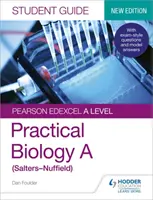 Pearson Edexcel A-level Biology (Salters-Nuffield) Student Guide: Biología Práctica - Pearson Edexcel A-level Biology (Salters-Nuffield) Student Guide: Practical Biology