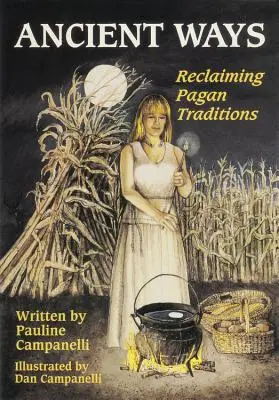 Ancient Ways: Recuperar la tradición pagana - Ancient Ways: Reclaiming the Pagan Tradition