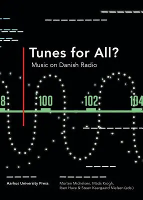 Melodías para todos: Música en la radio danesa - Tunes for All?: Music on Danish Radio