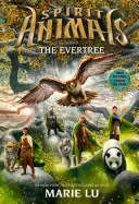 El Evertree (Animales espirituales, Libro 7), 7 - The Evertree (Spirit Animals, Book 7), 7