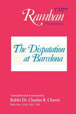 La Disputa de Barcelona: Rambán: Nahmánides - The Disputation at Barcelona: Ramban: Nahmanides