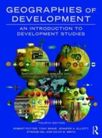 Geografías del desarrollo: Una introducción a los estudios sobre el desarrollo - Geographies of Development: An Introduction to Development Studies