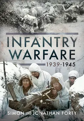 Guerra de infantería, 1939-1945 - Infantry Warfare, 1939-1945