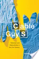 Los chicos del cable: televisión y masculinidades en el siglo XXI - Cable Guys: Television and Masculinities in the Twenty-First Century