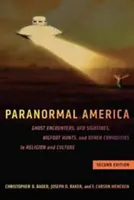 Paranormal America (Segunda edición): Encuentros con fantasmas, avistamientos de ovnis, cacerías de pies grandes y otras curiosidades de la religión y la cultura - Paranormal America (Second Edition): Ghost Encounters, UFO Sightings, Bigfoot Hunts, and Other Curiosities in Religion and Culture
