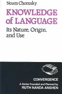 El conocimiento de la lengua: Su naturaleza, orígenes y uso - Knowledge of Language: Its Nature, Origins, and Use