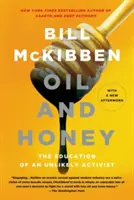 Aceite y miel: La educación de un activista insólito - Oil and Honey: The Education of an Unlikely Activist