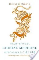Enfoques de la Medicina Tradicional China sobre el Cáncer: La armonía frente al tigre - Traditional Chinese Medicine Approaches to Cancer: Harmony in the Face of the Tiger
