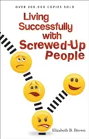 Vivir con éxito con gente jodida - Living Successfully with Screwed-Up People