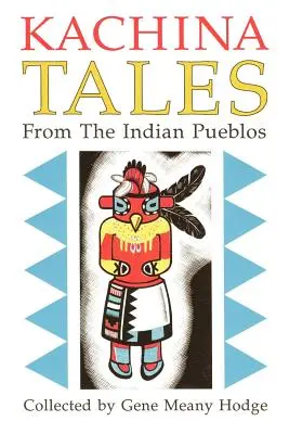 Cuentos Kachina de los indios Pueblos - Kachina Tales from the Indian Pueblos