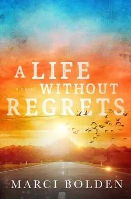 Una vida sin arrepentimientos - A Life Without Regrets