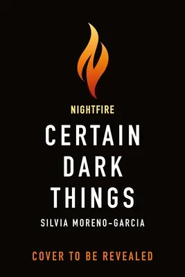 Ciertas cosas oscuras - Certain Dark Things