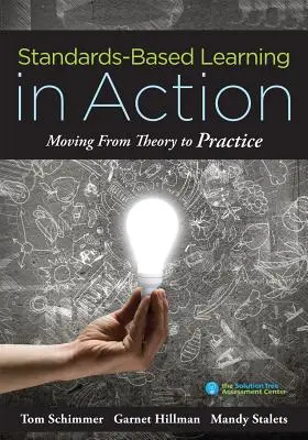 El aprendizaje basado en estándares en acción: Pasar de la teoría a la práctica - Standards-Based Learning in Action: Moving from Theory to Practice