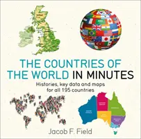 Países del mundo en minutos: Historias, datos clave y mapas de los 195 países - Countries of the World in Minutes: Histories, Key Data, and Maps for All 195 Countries