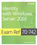 Examen 70-742 Identidad con Windows Server 2016 - Exam Ref 70-742 Identity with Windows Server 2016