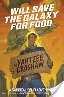 Salvaremos la galaxia por comida - Will Save the Galaxy for Food