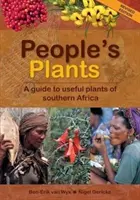 People's Plants - Guía de plantas útiles del sur de África - People's Plants - A Guide to Useful Plants of Southern Africa