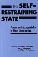 Self-restraining State - Poder y responsabilidad en las nuevas democracias - Self-restraining State - Power and Accountability in New Democracies