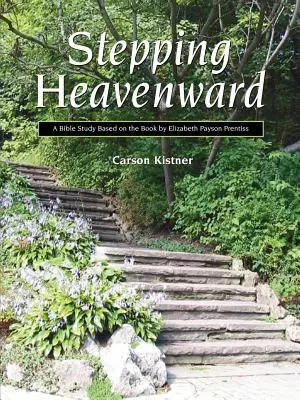 Stepping Heavenward: Guía de estudio - Stepping Heavenward: A Study Guide