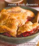 Postres de frutas rústicas: Crumbles, Buckles, Cobblers, Pandowdies, and More - Rustic Fruit Desserts: Crumbles, Buckles, Cobblers, Pandowdies, and More