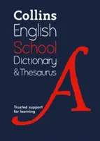 Diccionario y Tesauro Escolar Collins: Apoyo de confianza para el aprendizaje - Collins School Dictionary & Thesaurus: Trusted Support for Learning